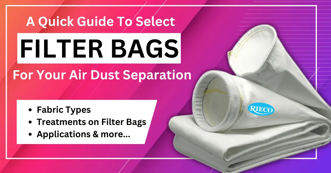 10 Crucial Factors in Selecting Filter Bags for Your Air Dust Separation -  Rieco